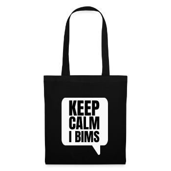 Keep Calm I Bims - Stoffbeutel - Schwarz - Vorne