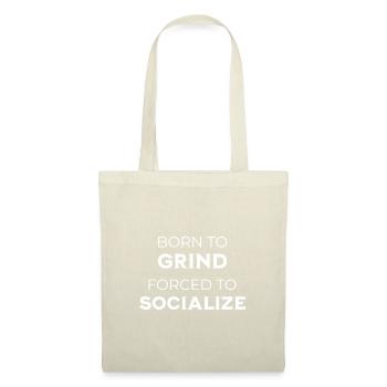 Gamer – Born To Grind Forced To Socialize - Stoffbeutel - Natur - Vorne