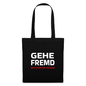 Ich gehe auch Fremd betrügen T-Shirt Ehefrau - Stoffbeutel - Schwarz - Vorne