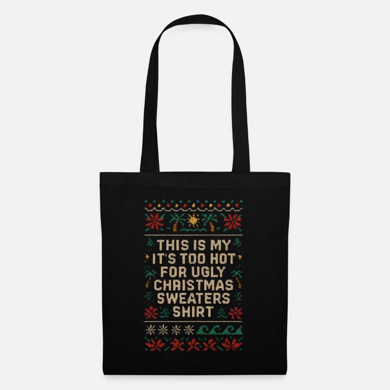 Too Hot for Ugly Christmas Sweaters Shirt - Stoffbeutel - Schwarz