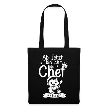 Ab jetzt bin ich der Chef - Stoffbeutel - Schwarz - Vorne