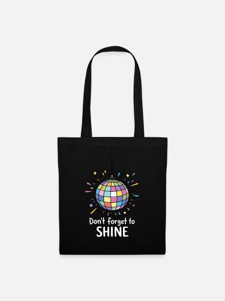 Don’t forget to shine – Positiver Sparkle Spruch - Stoffbeutel - Schwarz