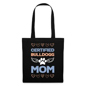 Zertifizierte Bulldogge Mama Motiv - Stoffbeutel - Schwarz - Vorne