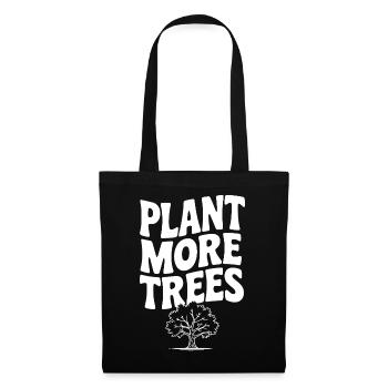 Plant More Trees - Tote Bag - black - Front