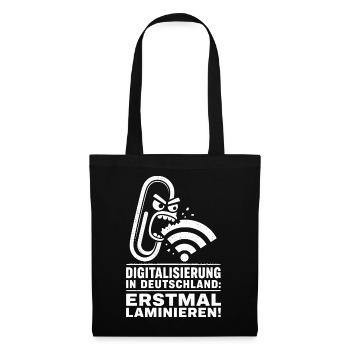 Erstmal laminieren, Digitalisierungs Satire - Stoffbeutel - Schwarz - Vorne
