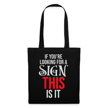 If You're Looking For A Sign This Is It Lustig - Tote Bag - black - Front