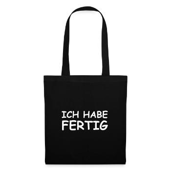 Ich habe fertig | lustige Sprüche, Fussball - Stoffbeutel - Schwarz - Vorne