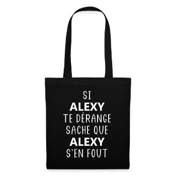 si ALEXY te dérange saches que ALEXY s'en fout - Sac en tissu - noir - Devant