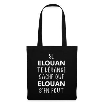 si ELOUAN te dérange saches que ELOUAN s'en fout - Sac en tissu - noir - Devant