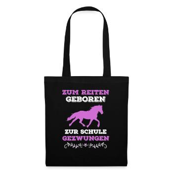 Zum Reiten Geboren Reiter Spruch Pferde Damen - Stoffbeutel - Schwarz - Vorne
