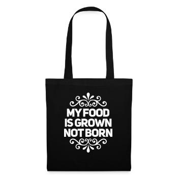 My Food Is Grown Not Born - Stoffbeutel - Schwarz - Vorne