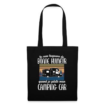 Toujours de bonne humeur camping humour retraite - Sac en tissu - noir - Devant