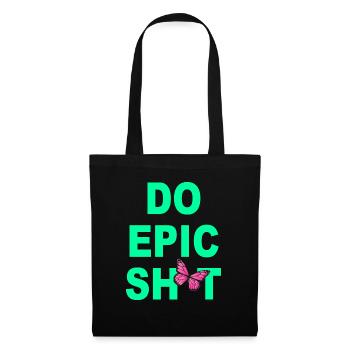 Drôles de dictons - DO EPIC SHIT - Sac en tissu - noir - Devant