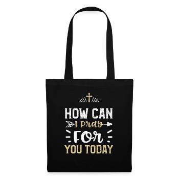 How Can I Pray For You Today - Tote Bag - black - Front