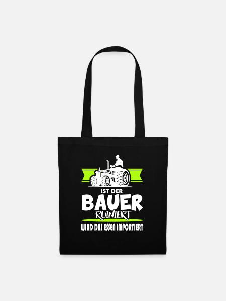 Ist der Bauer ruiniert Demostration Protest - Stoffbeutel - Schwarz