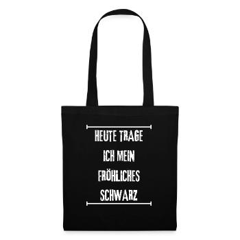 HEUTE TRAGE ICH MEIN FRÖHLICHES SCHWARZ - Stoffbeutel - Schwarz - Vorne