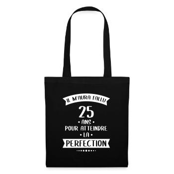 Anniversaire 25 ans - Atteindre la perfection - Sac en tissu - noir - Devant