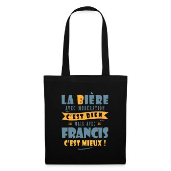 Francis Bière Cadeau Humour cadeau francis - Sac en tissu - noir - Devant