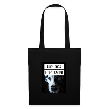 Anti Nazi Love Dogs Fight Racism - Stoffbeutel - Schwarz - Vorne