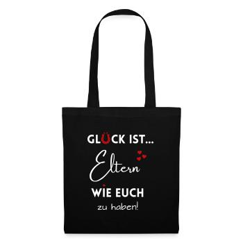 Glück ist, Eltern wie Euch zu haben - Stoffbeutel - Schwarz - Vorne
