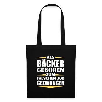 Baker a décroché le mauvais emploi - Sac en tissu - noir - Devant