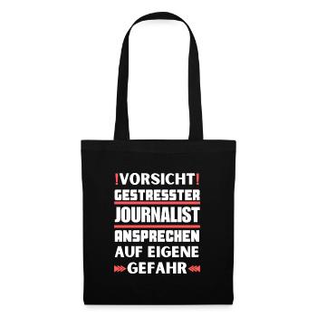 Gestresster Journalist nicht ansprechen! - Stoffbeutel - Schwarz - Vorne