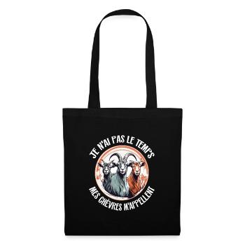 Je n'ai pas le temps, mes chèvres m'appellent - Sac en tissu - noir - Devant