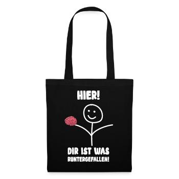 Hier dir ist da was runtergefallen - Sarkasmus - Stoffbeutel - Schwarz - Vorne