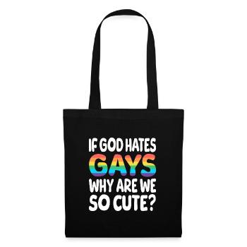 If god hates gays why are we so cute? - Stoffbeutel - Schwarz - Vorne