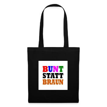 Bunt statt braun - Stoffbeutel - Schwarz - Vorne