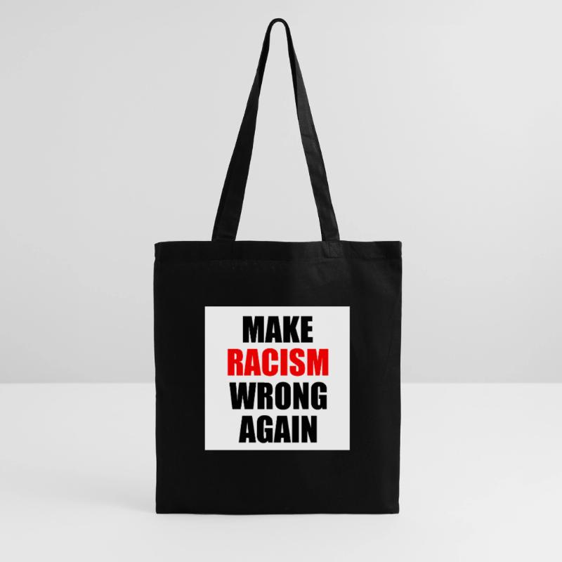make racism wrong again Sac en tissu