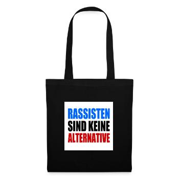 rassisten sind keine alternative - Stoffbeutel - Schwarz - Vorne