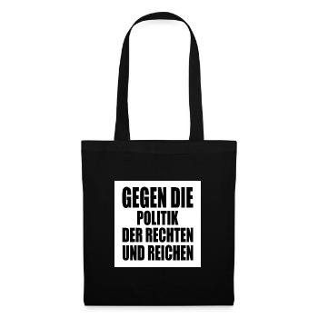 gegen die politik der rechten und reichen - Stoffbeutel - Schwarz - Vorne