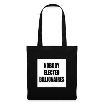 nobody elected billionaires - Tote Bag - black - Front