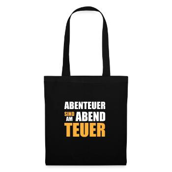 Abenteuer sind am Abend teuer - Stoffbeutel - Schwarz - Vorne