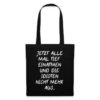 Les idiots profondément inspirés n'expirent pas une idée drôle - Sac en tissu - noir - Devant