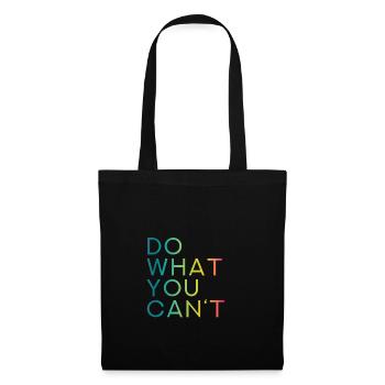 DO WHAT YOU CANT - Tu was Du nicht kannst - Stoffbeutel - Schwarz - Vorne