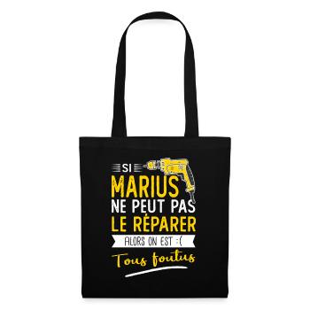 Si Marius ne peut pas le réparer on est foutus - Sac en tissu - noir - Devant