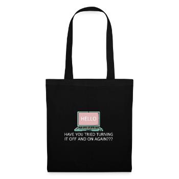 Have you tried turning it off and on again - Tote Bag - black - Front