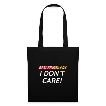 I don't care, Nachrichten lustige Sprüche - Stoffbeutel - Schwarz - Vorne