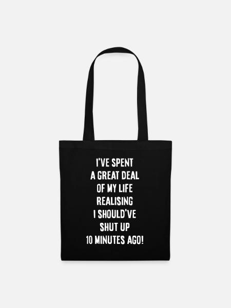 I should have shut up - Stoffbeutel - Schwarz