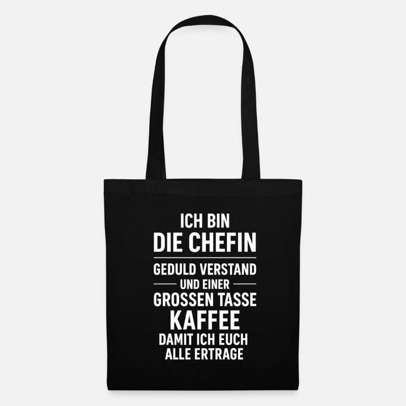 Ich bin die Chefin Kaffeespruch - Stoffbeutel - Schwarz