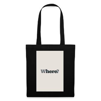 Where? – Modern Minimal Poster - Tote Bag - black - Front