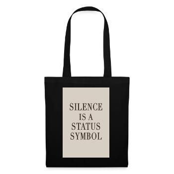 Silence is a Status Symbol – Quiet Luxury - Stoffbeutel - Schwarz - Vorne