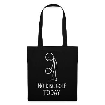 No Disc Golf Today Humor Sports Gift Idea - Tote Bag - black - Front