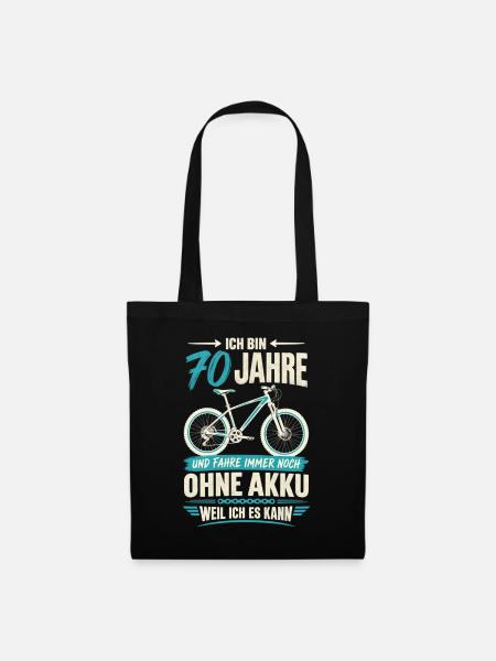 70 Jahre Fahrrad Ohne Akku – Radfahrer Spruch - Stoffbeutel - Schwarz