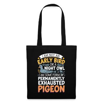 Not Early Bird or Night Owl Just Always Exhausted4 - Stoffbeutel - Schwarz - Vorne