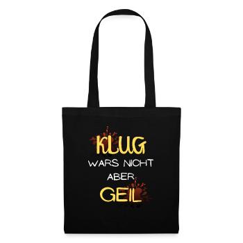 klug wars nicht halloween geschenk spruch idee - Stoffbeutel - Schwarz - Vorne