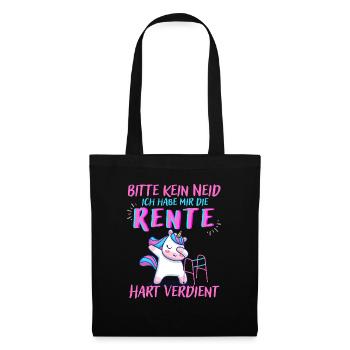 Bitte kein Neid! Habe mir die Rente hart verdient - Stoffbeutel - Schwarz - Vorne