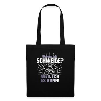 Pourquoi est-ce que je soude? Parce que je peux! Soudeurs - Sac en tissu - noir - Devant